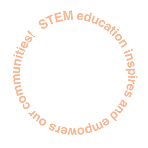 STEM education inspires and empowers our communities!